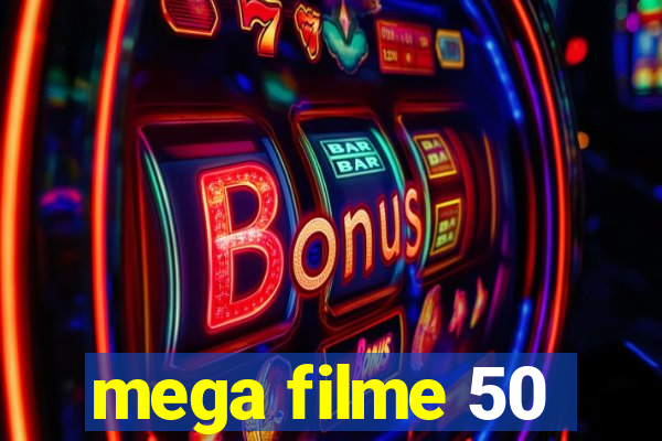 mega filme 50